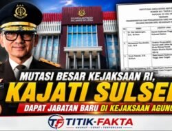 Mutasi Besar Kejaksaan RI, Kajati Sulsel Dapat Jabatan Baru di Kejaksaan Agung