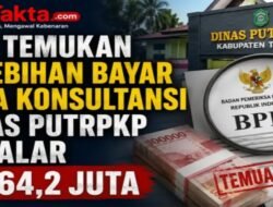 BPK Temukan Kelebihan Bayar Jasa Konsultansi Dinas PUTRPKP Takalar Rp164,2 Juta