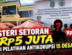 ‎Misteri Setoran Rp5 Juta di Pelatihan Antikorupsi 15 Desa, Kabid PMD: Saya Baru Tahu dari Berita